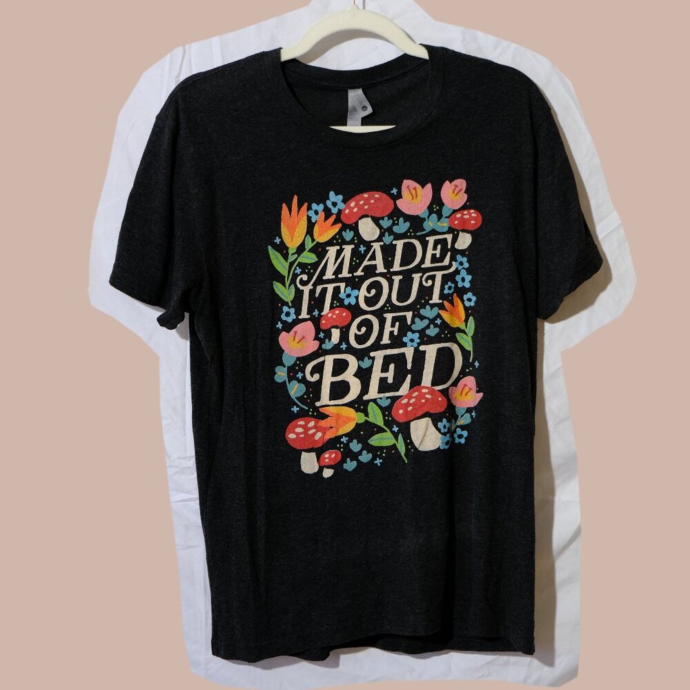 Made it out of bed mushroom tee